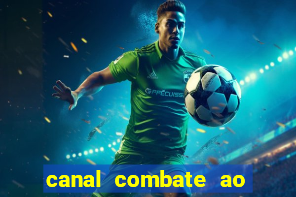 canal combate ao vivo gratis multicanais